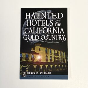 Haunted Hotels of the California Gold Country