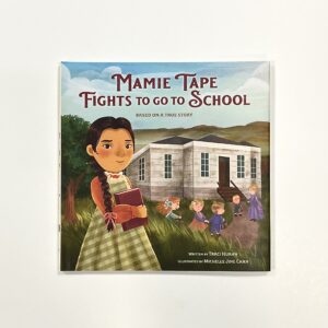 Mamie Tape Fights To Go School by Traci Huahn