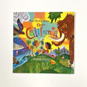 Our California by Pam Munoz Ryan